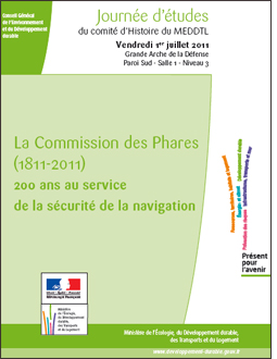 Journée d'études du comité d'histoire du MEDDTL : la commission des phares (1811-2011), 200 ans au service de la sécurité de la navigation