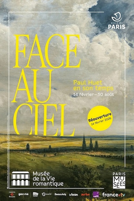 Affiche d'exposition du Musée de la Vie romantique à Paris : sur un paysage peint de ciel nuageux et de campagne, le titre « Face au ciel » apparaît en grandes lettres jaunes. Le texte indique « Paul Huet en son temps » avec les dates (14 février – 30 août) et une mention de réouverture le 14 février 2026.